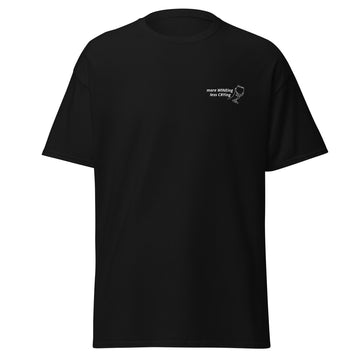 more WINEing - less CRYing T-Shirt | Dark